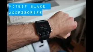 Fitbit Blaze - Best Accessories