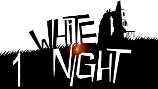 White Night | Gameplay Espa&ntilde;ol | Sin comentarios | Cap&iacute;tulo 1