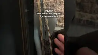 #guitar How a therapist prepares for the next client