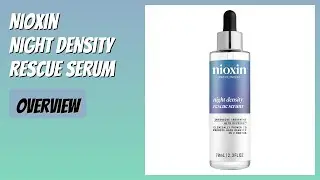 REVIEW (2025): Nioxin Night Density Rescue Serum. Features.