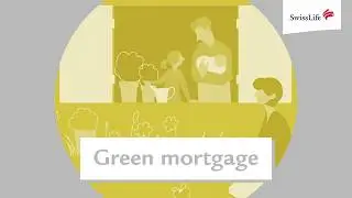 Swiss Life &ndash; the quick read: Green mortgage
