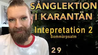 Sång i Karantän - 30 Sommarpsalm