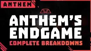 Anthem ENDGAME \\ RAIDS . Alliance Missions . Strongholds . Legendary Contracts  [Phase 1]