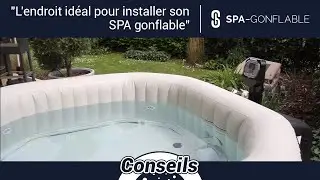 Le bon endroit pour installer un spa gonflable