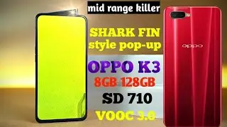 Oppo k3-Shark fin selfie| Indisplay,fingerprint , Snapdragon710|Oppo k3 full  specification