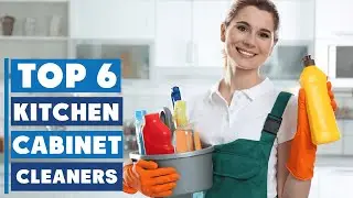 Top 6 Kitchen Cabinet Cleaners to Remove Grease & Grime