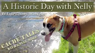 A Historic Day with Nelly (in Lake County) - Cache Tales