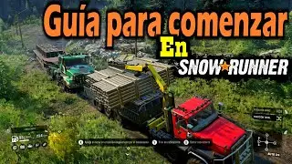 SnowRunner - Guia definitiva para comenzar - Tips despu&eacute;s de 500 horas de juego...