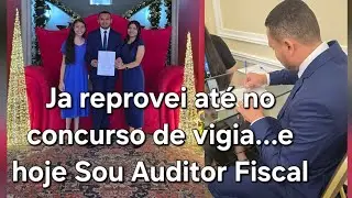 Mais de 30 reprovações até a aprovação como Auditor Fiscal