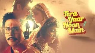 #daljeev bgm | tera yaar hoon main | #tyhm