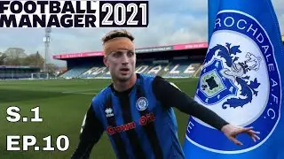 FM21 ROCHDALE - S.1 Ep.10 - FOOTBALL MANAGER 2021 @FullTimeFM Gameplay Lets Play
