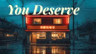 You Deserve Peace 🌧️ Lofi Rain for Sleep & Healing