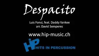 Despacito - Luis Fonsi, feat. Daddy Yankee - Percussion Ensemble arr. David Semperes