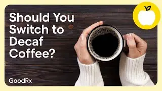 Should You Switch to Decaf Coffee for Health Reasons? | GoodRx