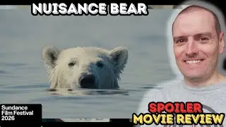 Nuisance Bear - Movie Review (Sundance 2026)