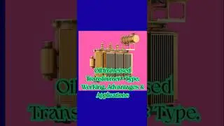 Oil Immersed Transformer: Type, Working, Advantages & Applications