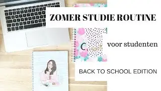 Zomer studie routine | Studeren met Kim