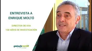 Gu&iacute;aVerde a entrevista Enrique Molt&oacute;, director del IVIA