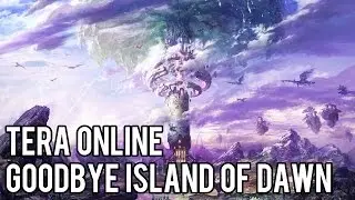 TERA: Goodbye Old Island of Dawn