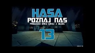 HASA - Poznaj Nas #13 - Heroiczna obrona zamku