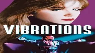 Vibrations (1996) | Drama, Sci-Fi | Complete Movie