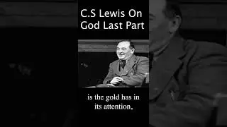 C.S. Lewis: Exploring the Divine - Last Part  #CSLewis #god #author #literature