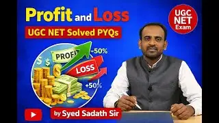 PROFIT & LOSS PYQs UGC NET by Syed Sadath Sir