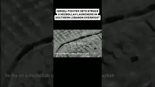 Israeli fighter jets struck 2 Hezbollah launchers in Southern Lebanon overnight.