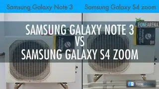 Samsung Galaxy Note 3 vs Samsung Galaxy S4 Zoom Camera Comparison