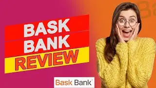 Bask Bank Review - Can You Trust Them With Your Money?