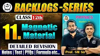 Complete Revision of 11. Magnetic Material Physics Class 12th 🔥PYQs+Notes+Concept | NIE❤️