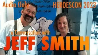 A conversation with Jeff Smith (Chris Schweizer, HeroesCon 2023 - Audio only interview)