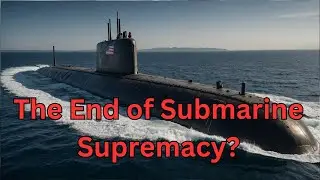 AI vs. Submarines: Are Billion-Dollar Subs Obsolete?