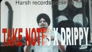 Take notes x drippy (mashup) sidhu moose wala | harsh records | Latest Punjabi Songs 2025