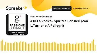 #10.La Vodka - Spiriti e Pensieri (con L.Turner e A.Pellegri)
