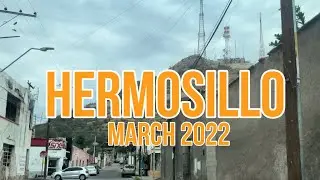 HERMOSILLO SONORA TOUR - March 2022