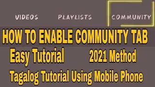 HOW TO ENABLE COMMUNITY TAB IN YOUTUBE ||2021 METHOD ||EASY TUTORIAL