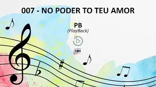 PB 007 - NO PODER DO TEU AMOR