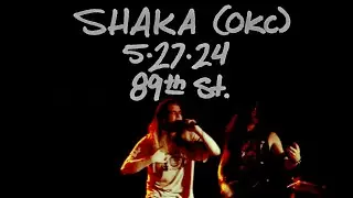 SHAKA (HC PUNK/OKC) - 89th Street Collective (5-7-24)