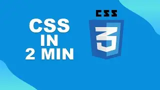 CSS: What You need to know in 2 minutes!