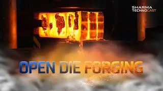 Open Die Forging | Sharma Technocast