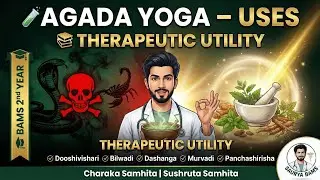 Therapeutic Utility of Agada Yoga 🧪 | Agadtantra | BAMS 2nd Year NCISM| Charaka & Sushruta | Saurya