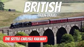 British Train Travel | The Settle Carlisle Railway | Train Videos