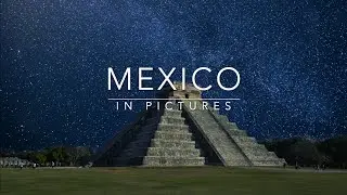 Beautiful Places - MEXICO Pictures with Mariachi Music