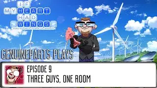 If My Heart Had Wings - Three guys, one room - Ep. 9