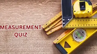 Measurement Quiz