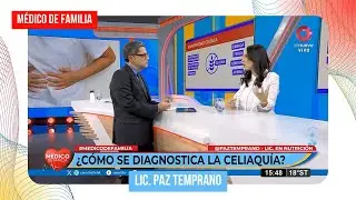 ¿Cómo se diagnostica la celiaquía? | Médico de familia | Dr. Jorge Tartaglione | Lic. Paz Temprano