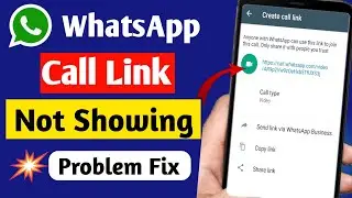 WhatsApp New update Create Call link Not Showing problem Fix | WhatsApp call link (2022)