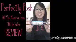 Perfectly Posh All You Need is Love Lip Balm