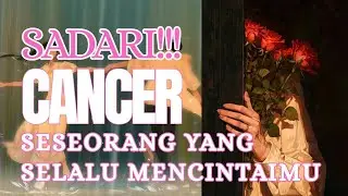 SADARI INI CANCER  !!! SESEORANG YANG SELALU MENCINTAI MU.